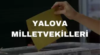 Yalova kaç milletvekili çıkarıyor? Yalova milletvekilleri sayısı kaç? 28. Dönem Yalova AK Parti ve CHP milletvekil listesi