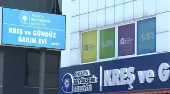 Antalya'da Yeni Çocuk Kreşi ve Gündüz Bakımevi Eğitime Başladı