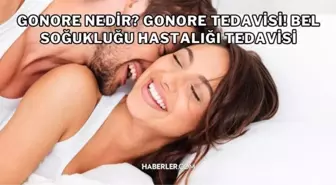 Gonore Nedir? Belirtileri, Tedavisi ve Bulaşma Yolları Nelerdir?