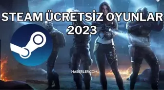 Steam ücretsiz oyunlar 2023! Steam ücretsiz oyunlar bu hafta, en iyi, listesi!