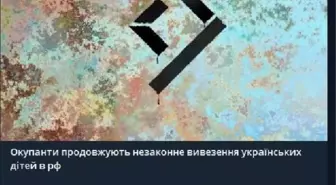 Ukrayna'da 150 Çocuk Rusya'ya Yasa Dışı Yollarla Götürüldü