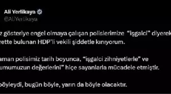 İçişleri Bakanı Yerlikaya, HDP'li vekilin polise hakaretine tepki gösterdi