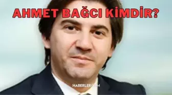 Ahmet Bağcı kimdir, kaç yaşında, nereye atandı ve görevi nedir?