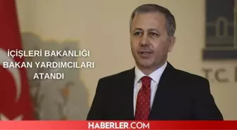 İçişleri Bakanlığı bakan yardımcıları kim oldu? Yeni İçişleri Bakan yardımcısı kim?