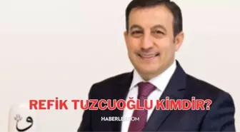 Refik Tuzcuoğlu kimdir, nereli, kaç yaşında, nereye atandı ve görevi nedir? Çevre, Şehircilik Bakanlığı Yardımcısı Refik Tuzcuoğlu kimdir?