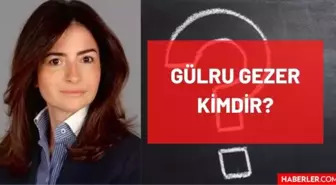 Gülru Gezer kimdir? Kaç yaşında, nereli, mesleği ne? Gülru Gezer'in hayatı ve biyografisi!