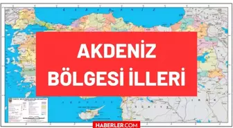 Akdeniz Bölgesi illeri isimleri: Akdeniz Bölgesi'nde bulunan şehirler hangileridir? Akdeniz Bölgesi haritası! Akdeniz'de bulunan iller nelerdir?