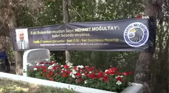 Eski Bakan Mehmet Moğultay kabri başında anıldı