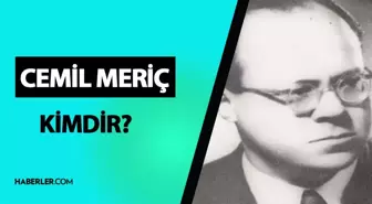 Cemil Meriç Kimdir? Cemil Meriç kaç yaşında, ne iş yapıyor? Cemil Meriç hayatı ve biyografisi!