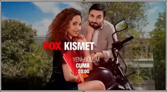 Kısmet canlı izle! Fox TV Kısmet 4. bölüm canlı izle! Kısmet dizisinin canlı izleme linki var mı? Yeni bölümde neler olacak?