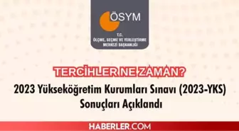 2023 tercihler ne zaman YKS? TYT AYT YDT TERCİH KILAVUZU yayımlandı mı?