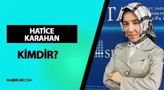 Hatice Karahan kimdir? Hatice Karahan kaç yaşında, nereli? Hatice Karahan hayatı ve biyografisi!