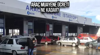 2023 Araç Muayene Ücretleri ve Gecikme Cezaları