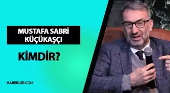 Mustafa Sabri Küçükaşçı kimdir? Mustafa Sabri Küçükaşçı kaç yaşında, nereli? Mustafa Sabri Küçükaşçı hayatı ve biyografisi!