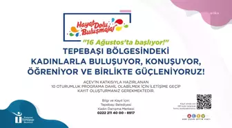 Tepebaşı Belediyesi ve AÇEV iş birliğiyle 'Hayat Dolu Buluşmalar' başlıyor