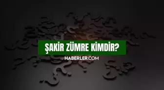 Şakir Zümre kimdir? Şakir Zümre hayatı ve biyografisi!