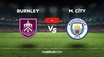 Burnley Manchester City maçı kaç kaç, bitti mi? MAÇ SKORU! Burnley M. City maçı kaç kaç, canlı maç skoru! Canlı maç anlatımı!