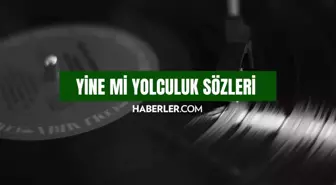 Cem Adrian – Yine mi Yolculuk sözleri! Cem Adrian & Sena Şener – Yine mi Yolculuk şarkı sözleri!