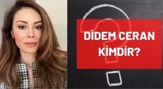 Didem Ceran kimdir? Kaç yaşında, nereli, mesleği ne? Didem Ceran'ın hayatı ve biyografisi!