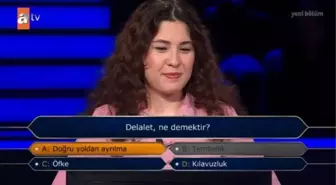 Delalet ne demektir?... Kim Milyoner Olmak İster 17 Ağustos Sorusu Cevabı Nedir? 100 Bin TL'lik soru ve cevabı ne?