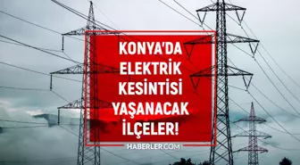 1 Eylül Konya elektrik kesintisi! GÜNCEL KESİNTİLER! Konya'da elektrik ne zaman gelecek?