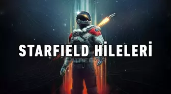 Starfield hileleri neler? Starfield ölümsüzlük, para, yetenek hilesi 2023!