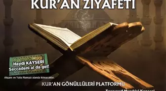 Kur'an Gönüllüleri Platformu, Kayserililere Kur'an Ziyafeti Sunacak