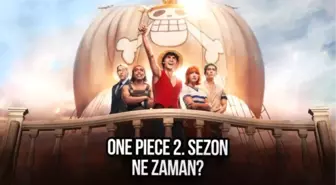 One Piece 2. Sezon Çıkış Tarihi Ne Zaman?