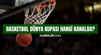 Basketbol dünya kupası hangi kanalda? 2023 FIBA Basketbol Dünya Kupası hangi kanalda, ne zaman yayınlanacak?