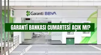 Garanti bankası Cumartesi açık mı? Garanti bankası Cumartesi günleri çalışıyor mu, saat kaçta açılıyor?