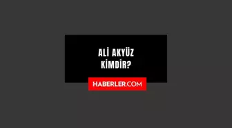 Ali Akyüz kimdir? Kaç yaşında, nereli? Ali Akyüz hayatı ve biyografisi!