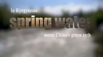 Kırgızistan'da Çin'in su arıtma teknolojisi ile temiz su sorunu çözülüyor