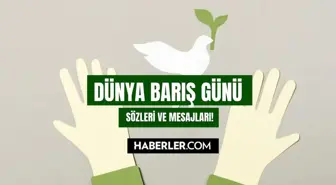 Dünya Barış Günü 1 Eylül mü 21 Eylül mü? Dünya Barış Günü ne zaman, hangi gün?