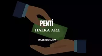 Penti halka arz hisse kodu, fiyatı ne? Penti oransal mı, eşit dağıtım mı?