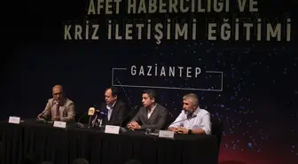 Gaziantep'te 'Afet Haberciliği ve Kriz İletişimi Eğitimi' sona erdi