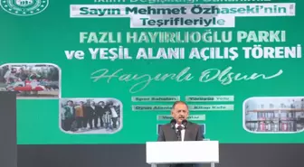 Bakan Özhaseki, Sultangazi'de park açılışında konuştu Açıklaması