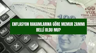 Enflasyon rakamları memur zammı son dakika! Enflasyon rakamlarına göre memur zammı belli oldu mu?