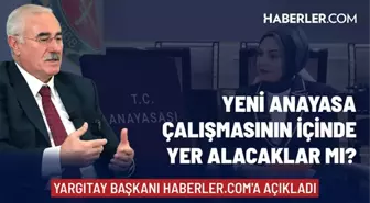 Yeni anayasa çalışmasının içinde yer alacaklar mı? Yargıtay Başkanı Mehmet Akarca, Haberler.com'a açıkladı