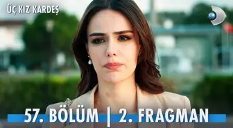 ÜÇ KIZ KARDEŞ 57. BÖLÜM CANLI İZLE! 10 Ekim Üç Kız Kardeş yeni bölüm ne zaman başlıyor, hangi gün oynuyor, bugün var mı?