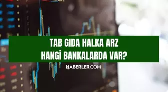 TAB gıda halka arz hangi bankalarda var? TAB gıda halka arz nereden alınır, Midas'ta var mı?