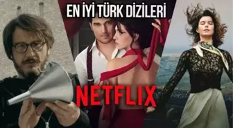 Sinema severler buraya! İşte Netflix'te izleyebileceğiniz en iyi Türk dizileri!