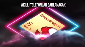 Qualcomm Snapdragon 8 Gen 3 İşlemcisinden Güç Alacak Telefonlar Belli Oldu