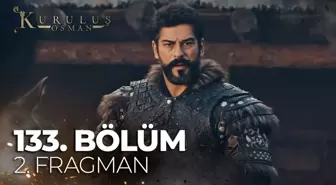 KURULUŞ OSMAN YENİ BÖLÜM (133. Bölüm) ne zaman, fragman yayınlandı mı? Kuruluş Osman yeni bölüm ne zaman başlıyor, bu akşam var mı?