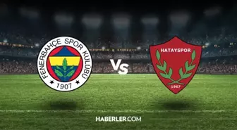 Fenerbahçe - Hatayspor ilk 11! Fenerbahçe - Hatayspor ilk 11 belli oldu mu, kadroda kimler var?