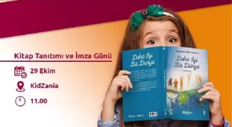 KidZania İstanbul'da 'Daha İyi Bir Dünya' kitabının tanıtımı ve imza günü düzenlenecek