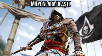 Assassin's Creed 4: Black Flag, milyonlarca oyuncuya ulaştı!