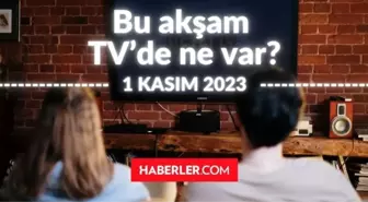 BU AKŞAM (1 KASIM) HANGİ DİZİLER VAR? Bu akşam TV'de hangi programlar, diziler oynuyor? 1 KASIM 2023 ATV, KANAL D, FOX, STAR, SHOW, TRT 1, TV8