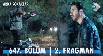 Arka Sokaklar YENİ BÖLÜM (647. BÖLÜM) ne zaman, fragman yayınlandı mı? Arka Sokaklar yeni bölüm ne zaman başlıyor, bu akşam var mı?