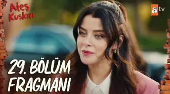 Ateş Kuşları YENİ BÖLÜM (29. BÖLÜM) ne zaman, fragman yayınlandı mı? Ateş Kuşları yeni bölüm ne zaman başlıyor, bu akşam var mı?