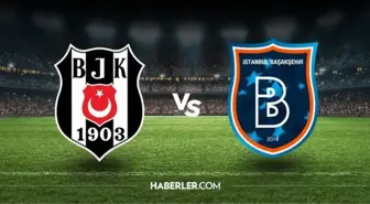 BEŞİKTAŞ BAŞAKŞEHİR MAÇI NE ZAMAN, saat kaçta, hangi kanalda? BJK maçı CANLI, şifresiz izleme linki!